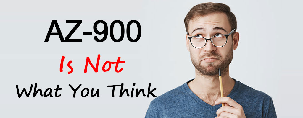 AZ-900 Is Not What You Think