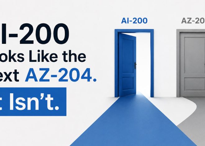 AI-200 Looks Like the Next AZ-204.It Isn’t.